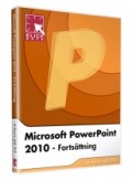 PowerPoint 2010 - Fortsättning
